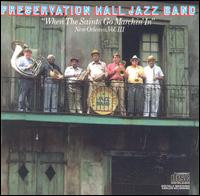 Preservation Hall Jazz Band - When the Saints Go Marchin' In (New Orleans, Vol. 3) lyrics