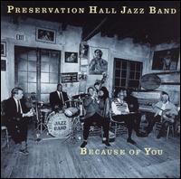 Preservation Hall Jazz Band - Because of You lyrics