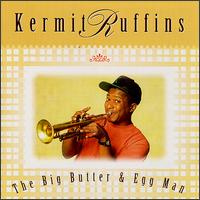 Kermit Ruffins - The Big Butter & Egg Man lyrics