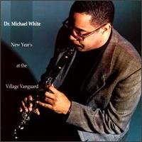 Dr. Michael White - New Year's Eve Live at the Village Vanguard lyrics
