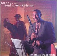 Dr. Michael White - Jazz From the Soul of New Orleans lyrics