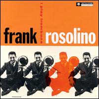 Frank Rosolino - I Play Trombone lyrics