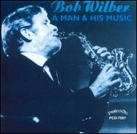 Bob Wilber - A Man and His Music lyrics