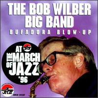 Bob Wilber - Bufadora Blow-Up: At the March of Jazz '96 [live] lyrics