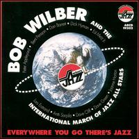 Bob Wilber - Everywhere You Go There's Jazz lyrics