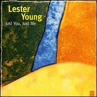 Lester Young - Just You, Just Me lyrics