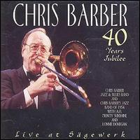 Chris Barber - 40 Years Jubilee: Live at Sagewerk lyrics