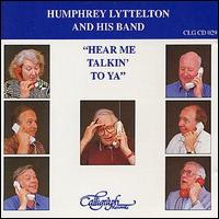 Humphrey Lyttelton - Hear Me Talkin' to Ya lyrics