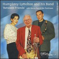 Humphrey Lyttelton - Between Friends lyrics