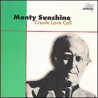 Monty Sunshine - Creole Love Call lyrics