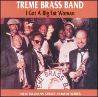 Treme Brass Band - I Got a Big Fat Woman lyrics