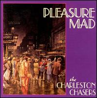 The Charleston Chasers - Pleasure Mad lyrics