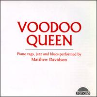 Matthew Davidson - Voodoo Queen: Piano Rags, Jazz and Blues lyrics