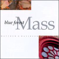Matthew Davidson - Blue Forest Mass lyrics