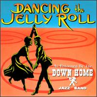 Down Home Jazz Band - Dancing the Jelly Roll lyrics