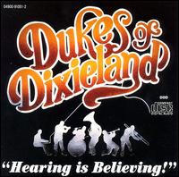 Dukes of Dixieland - Hearing Is Believing lyrics