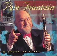 Pete Fountain - A Touch of Class lyrics