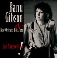 Banu Gibson - Let Yourself Go lyrics