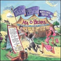 Bob Helm - Ma'N Bessie Blues & Jazz Review: Act 1 lyrics