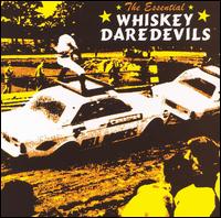 Whiskey Daredevils - The Essential Whiskey Daredevils lyrics