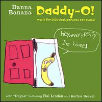 Danna Banana - Daddy-O! lyrics