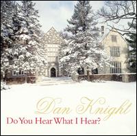 Dan Knight - Do You Hear What I Hear? lyrics