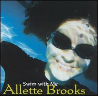 Allette Brooks - Swim With Me lyrics