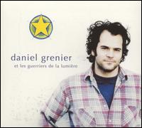 Daniel Grenier - Daniel Grenier et Les Guerriers de la Lumire lyrics