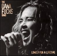 Dana Fuchs Band - Lonely for a Lifetime lyrics