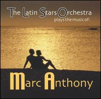 The Latin Stars Orchestra - Plays the Music of Marc Anthony lyrics
