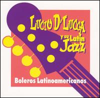 Lucio D'Lucca Y Su Latin Jazz - Lucio d'Lucca Y Su Latin Jazz lyrics