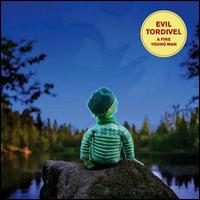 Evil Tordivel - A Fine Young Man lyrics