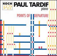 Paul Tardif - Points of Departure lyrics