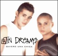 Latin Dreams - Quiero Una Chica lyrics