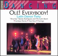 Randy Rodriguez & His Latin Band - Ole! Everybody! Latin Dance Party lyrics