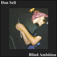 Dan Sell - Blind Ambition lyrics