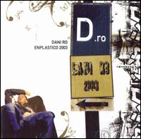 Dani Ro - Enplaxtico 2003 lyrics