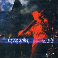 KBB - Live 2004 lyrics