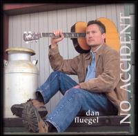 Dan Fluegel - No Accident lyrics