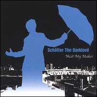 Schaffer the Darklord - Meet My Maker lyrics