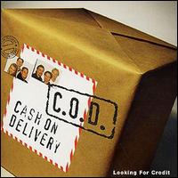 Cash on Delivery - Looking for Credit lyrics