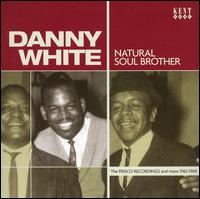 Danny White - Natural Soul Brother lyrics