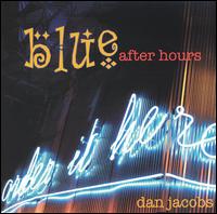 Dan Jacobs - Blue After Hours lyrics