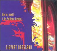 Sigvart Dasland - Det Er Makt I de Foldede Hender lyrics