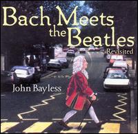John Bayless - Bach Meets the Beatles: Revisited lyrics