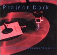Project Dark - Excited by Gramophones, Vol. 4 lyrics