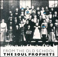 Soul Prophets - From the Old School lyrics