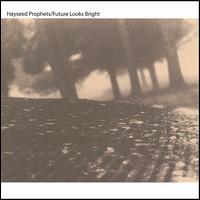 Hayseed Prophets - Future Looks Bright lyrics
