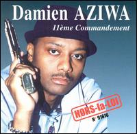 Damien Aziwa - Hors la Loi: 11 me Commandement lyrics