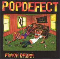 Pop Defect - Punch Drunk lyrics